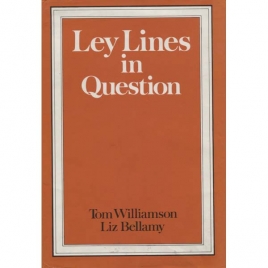 Williamson, Tom & Bellamy, Liz: Ley lines in question