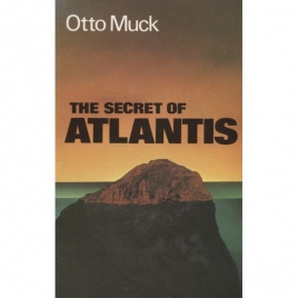 Muck, Otto H.: The Secret of Atlantis