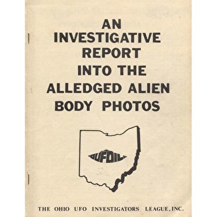 OUFOIL (Ohio UFO Investigators League Inc.): An investigative report into the alledged alien body photos