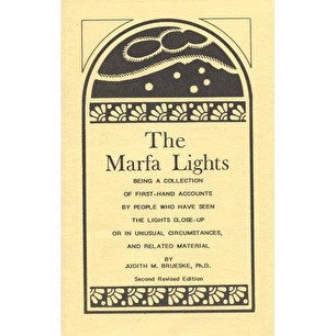Brueske, Judith M: The Marfa lights. Being a collection of first-hand accounts by people who have seen the lights close-up...