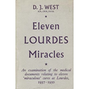 West, D. J.: Eleven Lourdes miracles