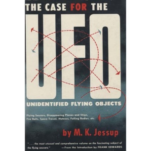 Jessup, Morris K.: The Case for the UFO. Unidentified flying objects