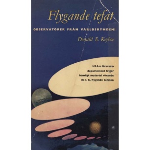 Keyhoe, Donald E.: Flygande tefat - observatörer från världsrymden.