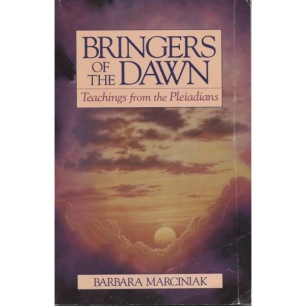 Marciniak, Barbara & Thomas, Thera: Bringers of the Dawn. Teachings from the Pleiadins (Sc)