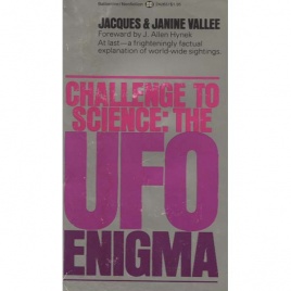 Vallée, Jacques & Janine: Challenge to science. The UFO enigma (Pb)