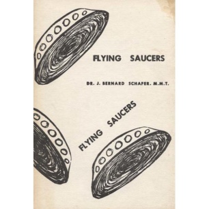 Schafer, J. Bernard: Flying saucers