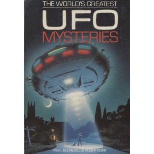 Blundell, Nigel & Boar, Roger: The World's greatest UFO mysteries