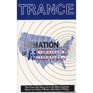 O'Brien, Cathy, with Phillips, Mark: Trance Formation of America (Sc)