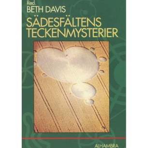 Davis, Beth (red): Sädesfältens teckenmysterier. Chiffer i sädesfälten - fraktaler och symboler.