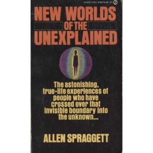 Spraggett, Allen: New worlds of the unexplained (Pb)