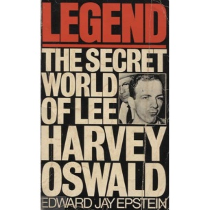 Epstein, Edward Jay: Legend. The secret world of Lee Harvey Oswald