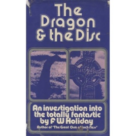 Holiday, F.W.: The dragon and the disc. An investigation into the totally fantastic