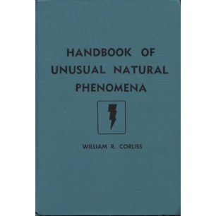 Corliss, William R. (compiled by): Handbook of unusual natural phenomena - 1977 ed: Very good but no dust jacket