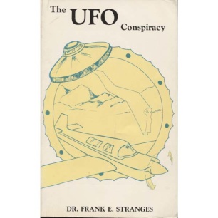 Stranges, Frank E.: The UFO conspiracy