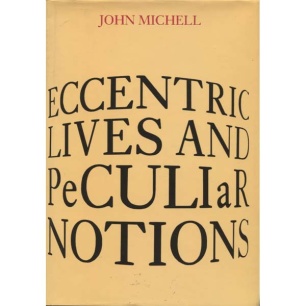 Michell, John: Eccentric lives and peculiar notions