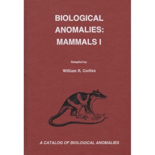 Corliss, William R.: Biological anomalies: mammals I