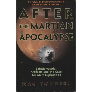 Tonnies, Mac : After the martian apocalypse. Extraterrestrial artifacts and the case for Mars exploration (Sc)