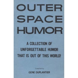Duplantier, Gene: Outer space humor