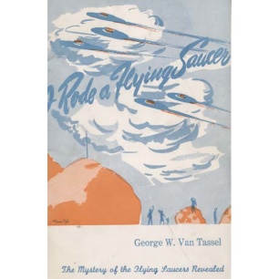 Van Tassel, George W.: I rode a flying saucer