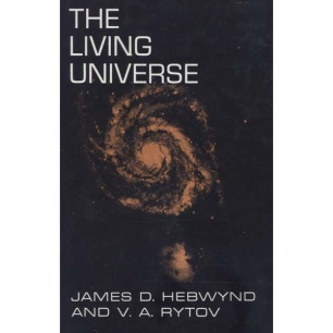 Hebwynd, James D. & Rytov, V. A. : The Living universe