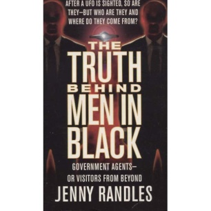 Randles, Jenny: The truth behind the men in black (Pb)