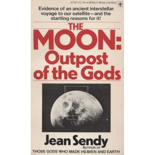 Sendy, Jean: The Moon: Outpost of the Gods.
