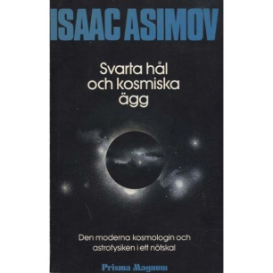 Asimov, Isaac: Svarta hål och kosmiska ägg