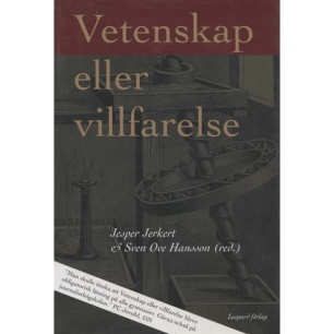 Jerkert, Jesper & Hansson, Sven Ove (red): Vetenskap eller villfarelse