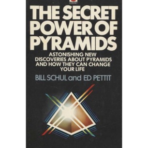 Schul, Bill & Petit, Ed: The secret power of pyramids (Pb)