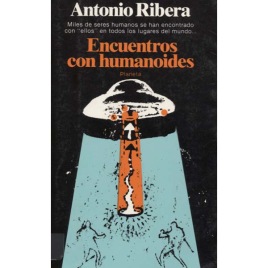 Ribera, Antonio: Encuentros con humanoides.