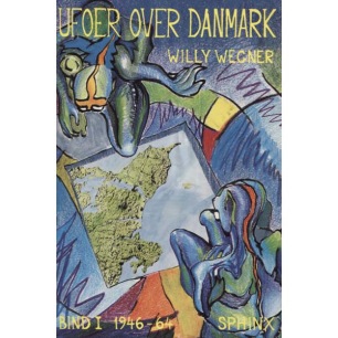Wegner, Willy: Ufoer over Danmark Bind 1: 1946-64