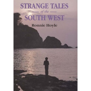Hoyle, Ronnie: Strange tales of the South West