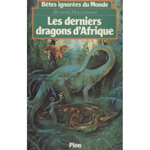 Heuvelmans, Bernard: Les Derniers Dragons D'Afrique