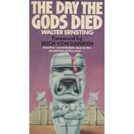 Ernsting, Walter: The Day the Gods Died (Pb)