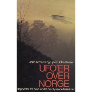 Armand, John & Holm-Hansen, Bjørn : UFO'er over Norge
