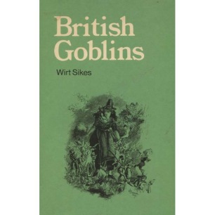 Sikes, Wirt: British Goblins