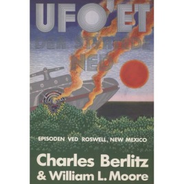 Berlitz, Charles & Moore, William L.: Ufo'et der styrtade ned
