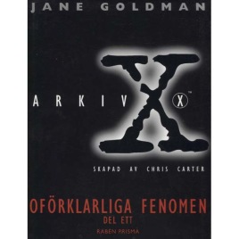 Goldman, Jane: Arkiv X, Oförklarliga fenomen del ett