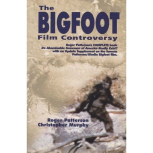 Patterson, Roger & Murphy, Christopher: The Bigfoot Film Controversy