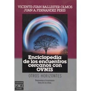 Ballester Olmos, Vicente-Juan & Fernandez Peris, Juan A.: Enciclopedia de los encuentros cercanos con OVNIS