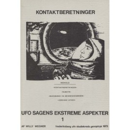 Wegner, Willy: Kontaktberetninger. UFO sagens ekstreme aspekter 1