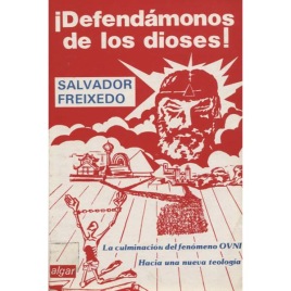 Freixedo, Salvador: ¡Defendámononos de los dioses!