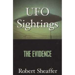 Sheaffer, Robert: UFO Sightings The Evidence