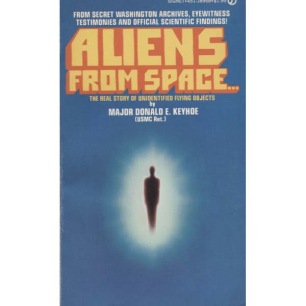 Keyhoe, Donald E.: Aliens from space. The real story of unidentified flying objects (Pb) - Very good