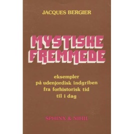 Bergier, Jacques: Mystiske fremmede