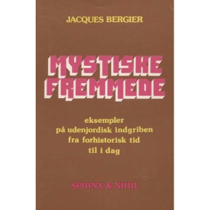 Bergier, Jacques: Mystiske fremmede