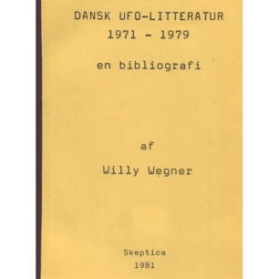 Wegner, Willy: Dansk UFO-litteratur 1971-1979 en bibliografi