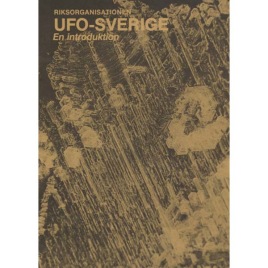 UFO-Sverige: Riksorganisationen UFO-Sverige En introduktion