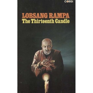Rampa, T. Lobsang [Cyril Hoskins]: The Thirteenth Candle (Pb)