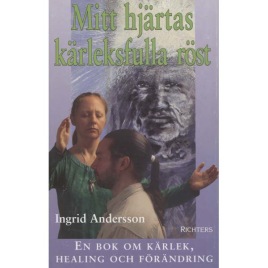 Andersson, Ingrid: Mitt hjärtas kärleksfulla röst